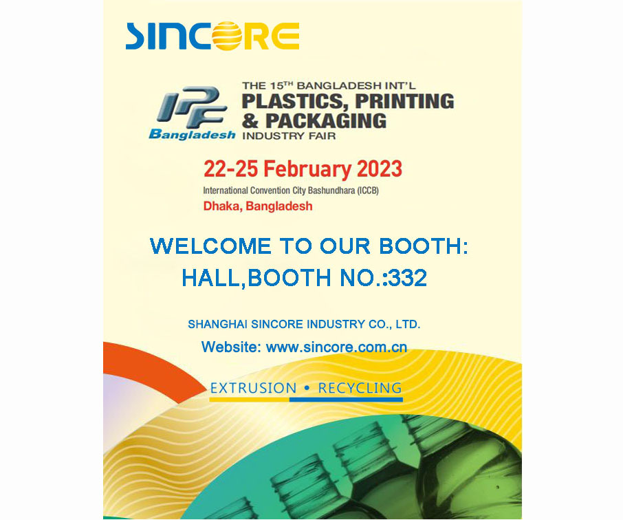 SINCORE asistirá a la feria de plástico IPF en Bangladesh del 22 al 25 de febrero de 2023